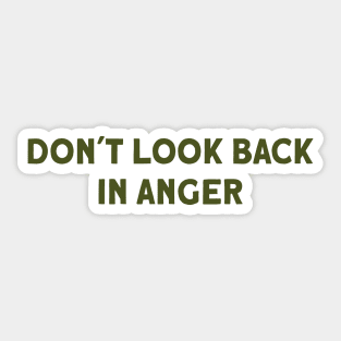 Don´t Look Back in Anger, green Sticker